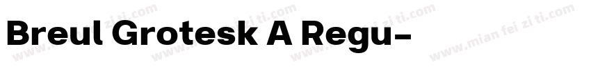 Breul Grotesk A Regu字体转换